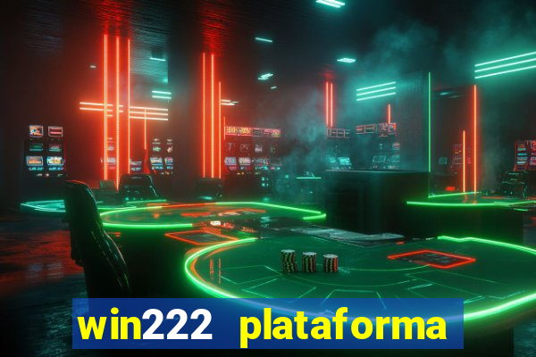 win222 plataforma de jogos